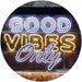 Good Vibes Only Party Room LED Light Sign - Way Up Gifts