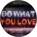 Motivational Quote Do What You Love LED Light Sign - Way Up Gifts