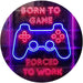 Born to Game Room LED Light Sign - Way Up Gifts