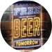 Free Beer Tomorrow LED Light Sign - Way Up Gifts