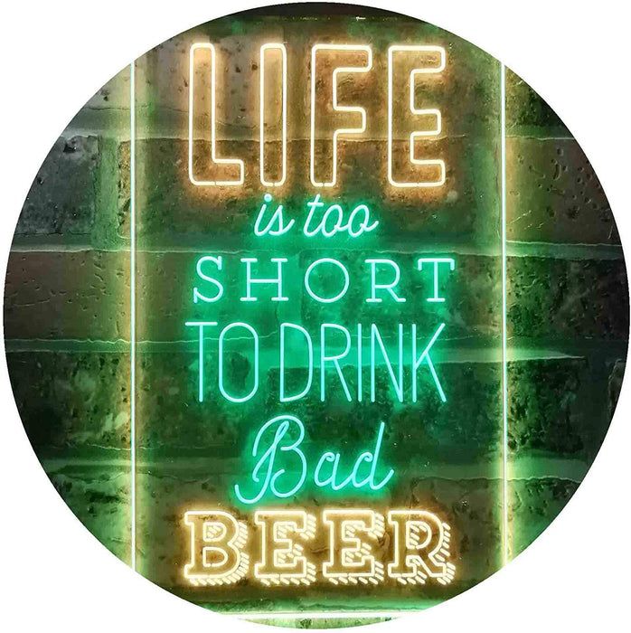 Life Too Short to Drink Bad Beer LED Light Sign - Way Up Gifts