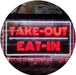 Take Out Eat In LED Light Sign - Way Up Gifts