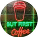 But First Coffee LED Light Sign - Way Up Gifts