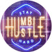 Stay Humble Hustle Hard LED Light Sign - Way Up Gifts