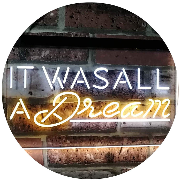 It was All a Dream LED Light Sign - Way Up Gifts