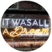 It was All a Dream LED Light Sign - Way Up Gifts