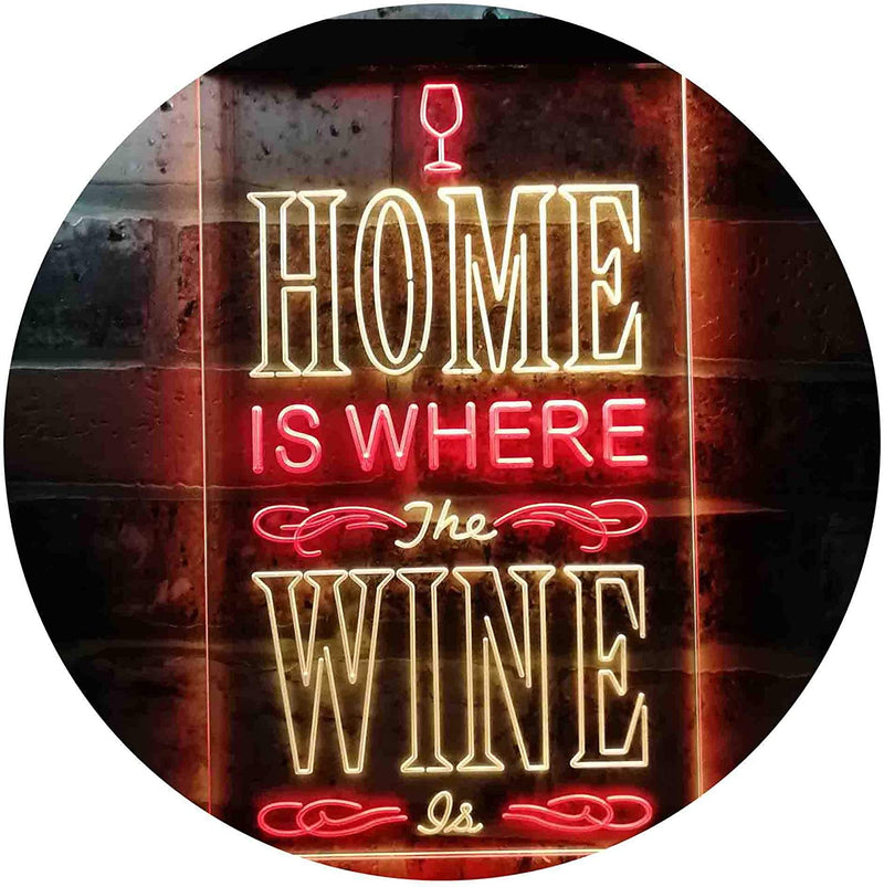 Home is Where The Wine is Humor Quote LED Light Sign - LED Gift Works