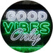 Good Vibes Only Party Room LED Light Sign - Way Up Gifts