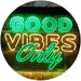 Good Vibes Only Party Room LED Light Sign - Way Up Gifts