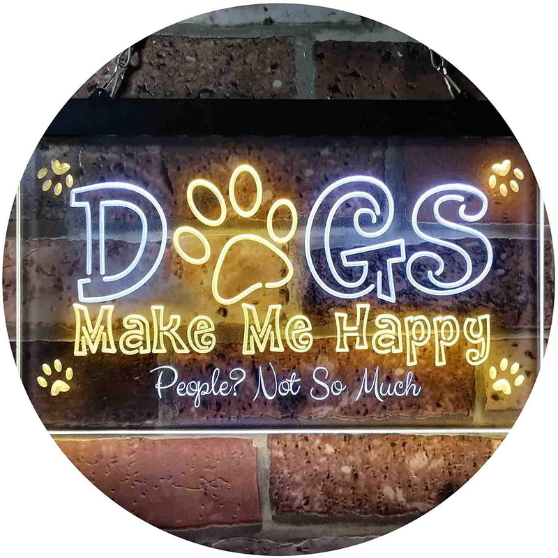 Humor Dogs Make Me Happy LED Light Sign - LED Gift Works