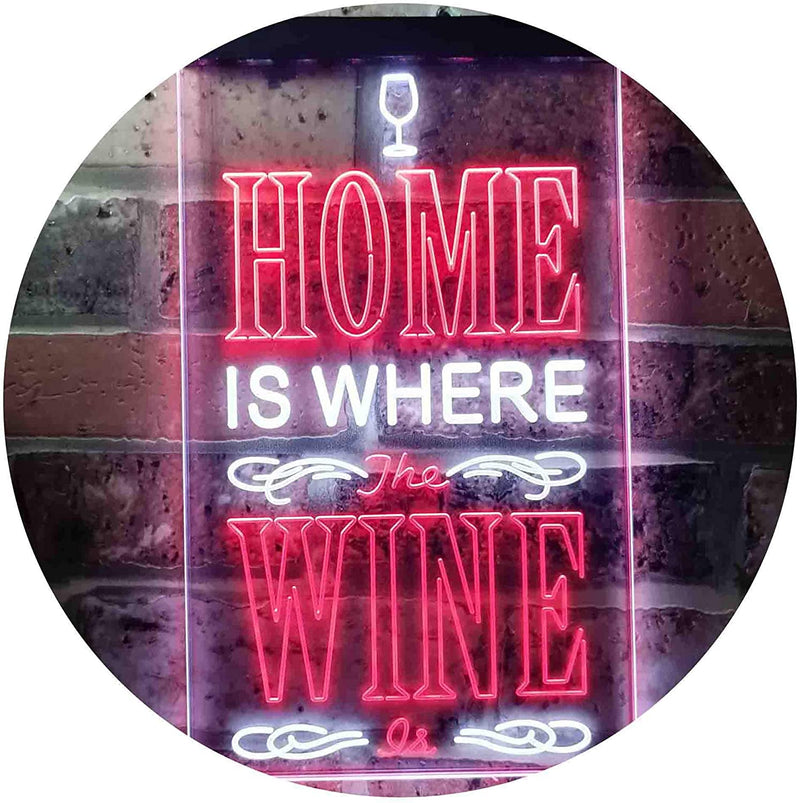 Home is Where The Wine is Humor Quote LED Light Sign - LED Gift Works