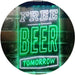 Free Beer Tomorrow LED Light Sign - Way Up Gifts