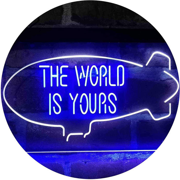 The World is Yours Blimp LED Light Sign - Way Up Gifts