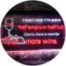 Funny Alcohol Quote Drinking Half Empty Full Wine Bar LED Light Sign - Way Up Gifts