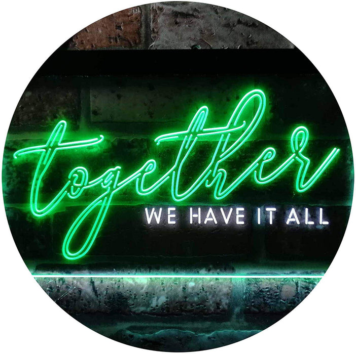 Together We Have it All Bedroom Display Quote LED Light Sign - Way Up Gifts