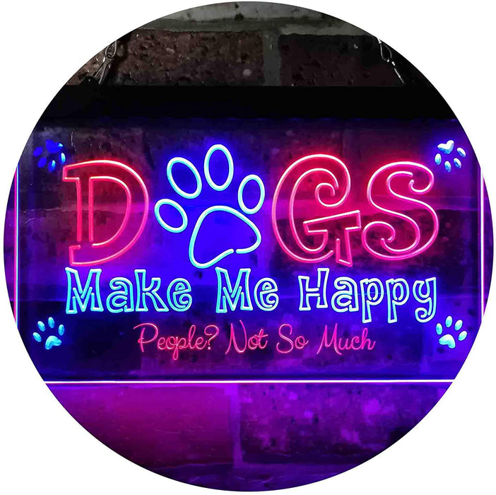 Humor Dogs Make Me Happy LED Light Sign - Way Up Gifts
