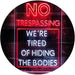 Humor Funny No Trespassing Dead Bodies LED Light Sign - Way Up Gifts