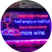 Funny Alcohol Quote Drinking Half Empty Full Wine Bar LED Light Sign - Way Up Gifts