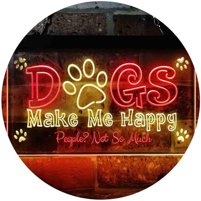 Humor Dogs Make Me Happy LED Light Sign - LED Gift Works