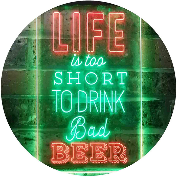 Life Too Short to Drink Bad Beer LED Light Sign - Way Up Gifts