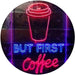But First Coffee LED Light Sign - Way Up Gifts