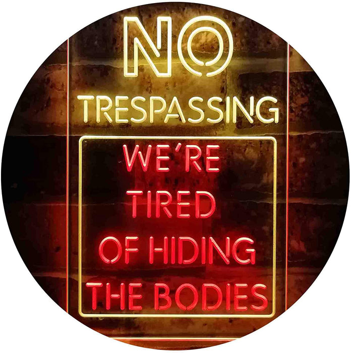 Humor Funny No Trespassing Dead Bodies LED Light Sign - Way Up Gifts