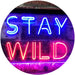 Stay Wild LED Light Sign - Way Up Gifts