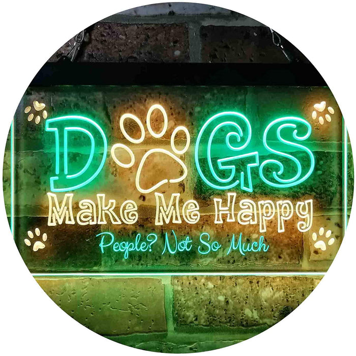 Humor Dogs Make Me Happy LED Light Sign - Way Up Gifts