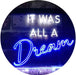It was All a Dream LED Light Sign - Way Up Gifts