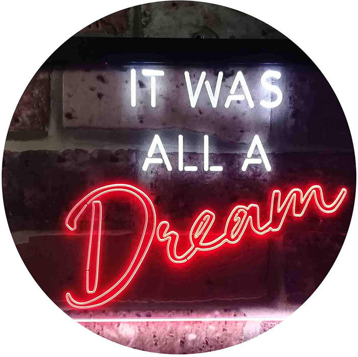 It was All a Dream LED Light Sign - Way Up Gifts