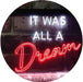 It was All a Dream LED Light Sign - Way Up Gifts
