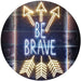 Arrows Be Brave LED Light Sign - Way Up Gifts