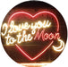 I Love You to The Moon LED Light Sign - Way Up Gifts