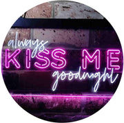 Always Kiss Me Goodnight LED Light Sign - LED Gift Works