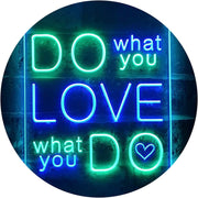 Do What You Love What You Do LED Light Sign - LED Gift Works