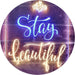 Stay Beautiful LED Light Sign - Way Up Gifts
