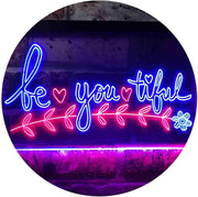 Beautiful BE YOU Tiful LED Light Sign - LED Gift Works