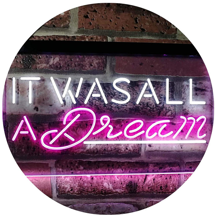 It was All a Dream LED Light Sign - Way Up Gifts