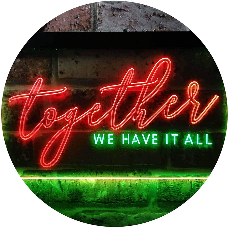 Together We Have it All Bedroom Display Quote LED Light Sign - LED Gift Works