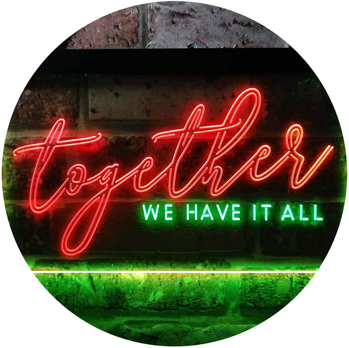 Together We Have it All Bedroom Display Quote LED Light Sign - Way Up Gifts