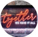 Together We Have it All Bedroom Display Quote LED Light Sign - Way Up Gifts