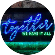 Together We Have it All Bedroom Display Quote LED Light Sign - LED Gift Works