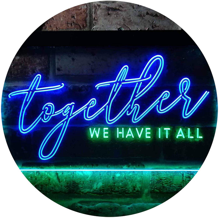 Together We Have it All Bedroom Display Quote LED Light Sign - Way Up Gifts