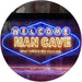 Man Cave Welcome What Happens Here Stays Here LED Light Sign - Way Up Gifts