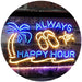 Always Happy Hour LED Light Sign - Way Up Gifts