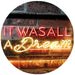 It was All a Dream LED Light Sign - Way Up Gifts