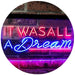It was All a Dream LED Light Sign - Way Up Gifts