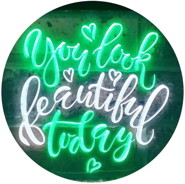 You Look Beautiful Today LED Light Sign - Way Up Gifts