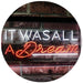 It was All a Dream LED Light Sign - Way Up Gifts