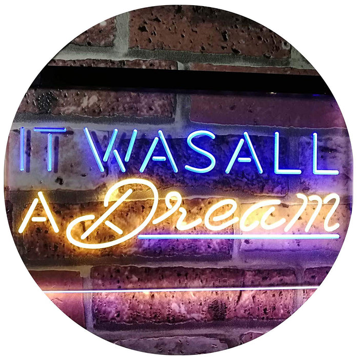 It was All a Dream LED Light Sign - Way Up Gifts